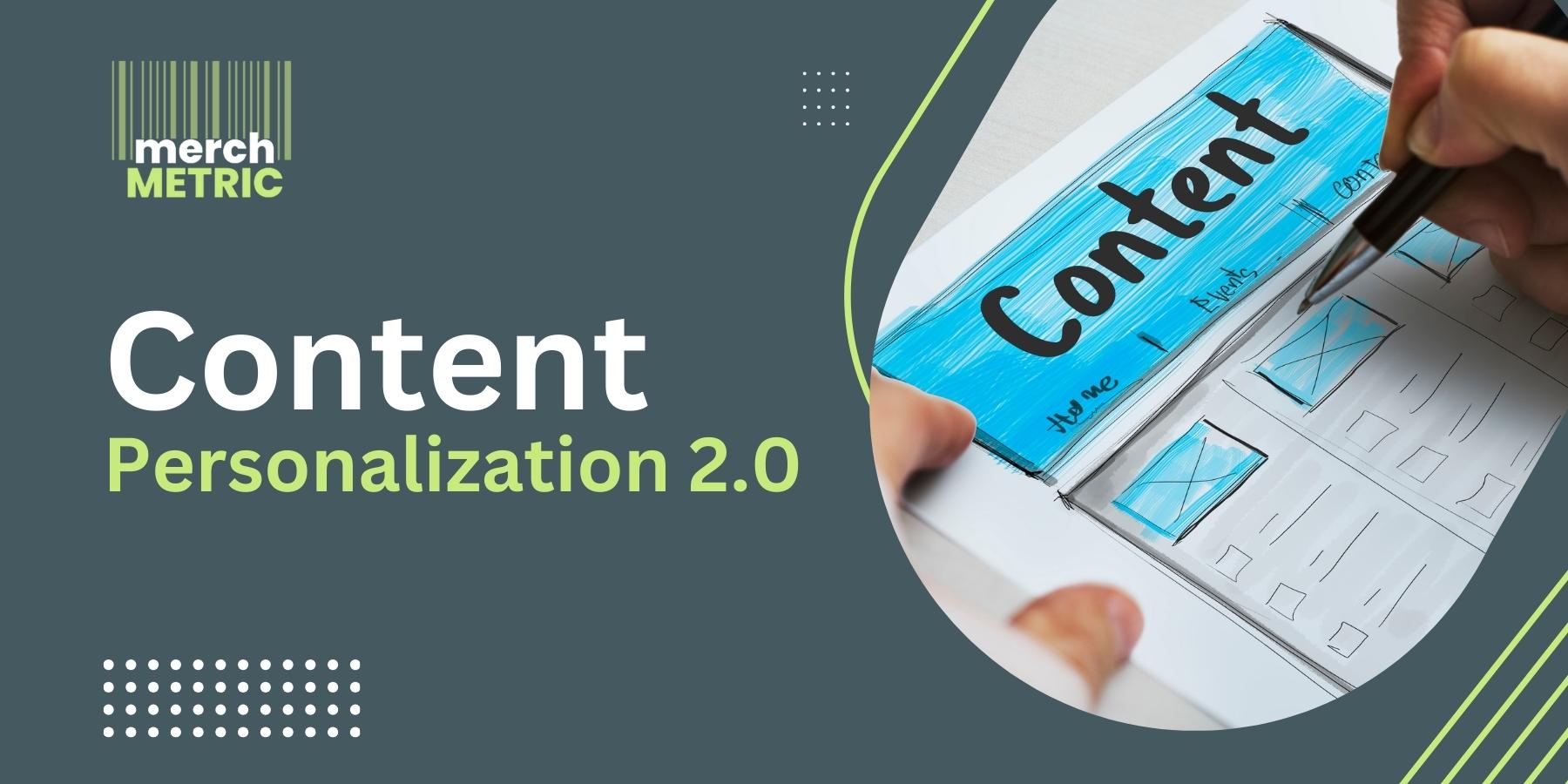 Content Personalization 2.0