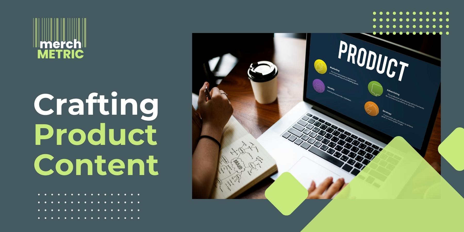 Crafting Product Content